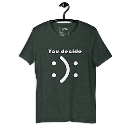 you decide unisex t-shirt forest heather front view