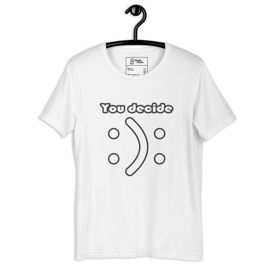 you decide unisex t-shirt white front view